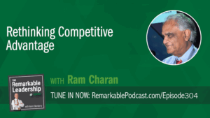 Rethinking Competitive Advantage with Ram Charan