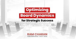 Harnessing Board Dynamics for Effective Leadership
